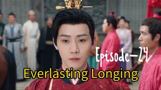 Everlasting Longing Episode-24
