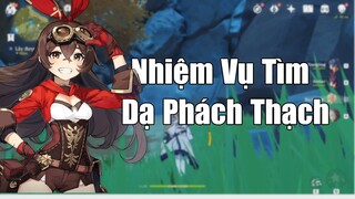 [Genshin Impact] Nhiệm Vụ Tìm Dạ Phách Thạch (Thương Vụ Lớn)