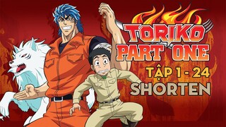 SHORTEN "Thợ săn ẩm thực Toriko" | Tập 1-24 | AL Anime