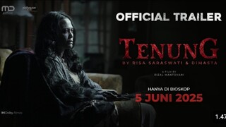 TENUNG - Official Trailer 2025