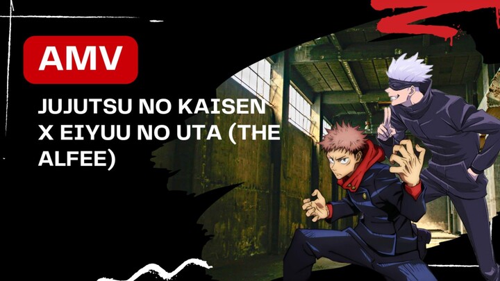 AMV Eiyuu no Uta (Jujutsu no Kaisen)