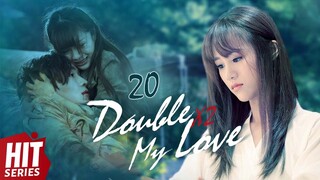 【ENG SUB】💞Double My Love EP20| An Yuexi, Zhu Yilong, Wang Yuwei, Kevin Chu, Leon Li | HitSeries