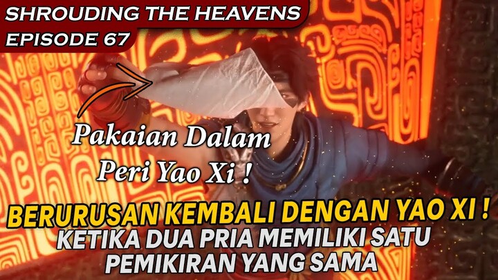 DARI MUSUH MENJADI TEMAN CUMA GARA GARA PAKAIAN DALAM WANITA SUCI !! - Shrouding The Heavens Eps 67