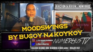 Bugoy na Koykoy - Mood Swings | Video Reaction by Numerhus