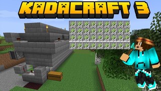 Kadacraft S3 : #04 Automatic Sugar Cane