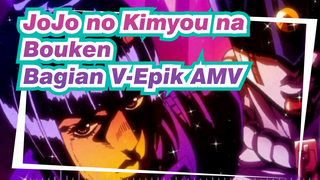 JoJo no Kimyou na Bouken|[Sayap Emas]Bagian V-Epik AMV