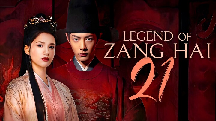 [YOUKU] EP21/40 Legend of Zang Hai (2025)