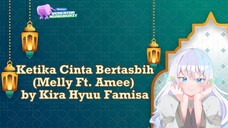 【CSHyuu #15】 Ketika Cinta Bertasbih - Melly Ft Amee (Short) by KiraHyuuFamisa