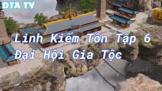 Linh Kiếm Tôn Tập 6 - Đại Hội Gia Tộc