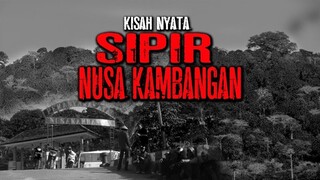 KISAH NYATA PENGAKUAN SIPIR NUSA KAMBANGAN