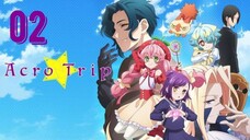 [Ep.02] Acro Trip