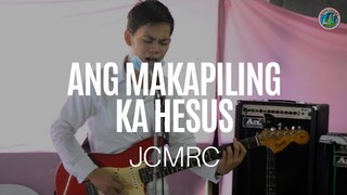 Ang Makapiling Ka Hesus (Ministering Sessions) JCHMRC