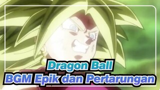 Dragon Ball
BGM Epik dan Pertarungan