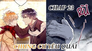 [ Đam mỹ ] Chung Cư Yêu Quái - Chap 23: Bạn Đường Của Tôi