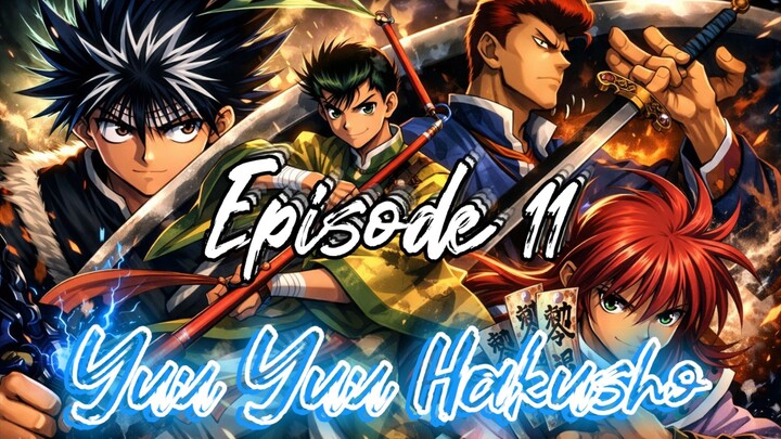 Yuu Yuu Hakusho Episode 11 sub indo