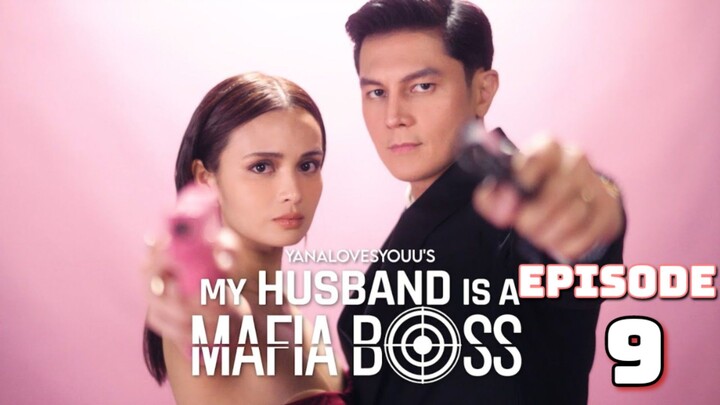 My Husband Is A Mafia Boss : Episode 9 ENGSUB