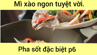 Mì xào ngon tuyệt vời pha sốt đặc biệt phần 6