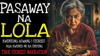 📻 Pasaway na Lola : True Horror Stories