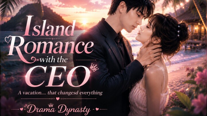 💕 “She Went to the Island to Escape Everything… Then Met the CEO 😍”