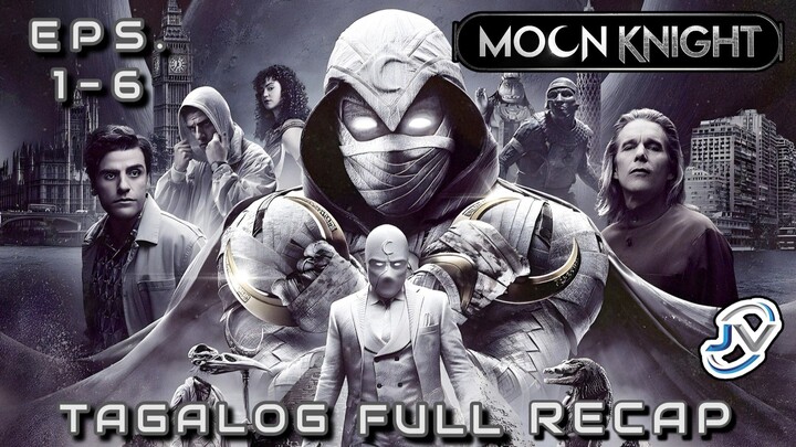 MOON KNIGHT EPISODE 1 - 6 | TAGALOG FULL RECAP | Juan's Viewpoint Movie Recaps