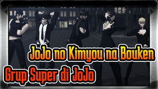 JoJo no Kimyou na Bouken|【JOJO/MMD】Grup Super di JoJo