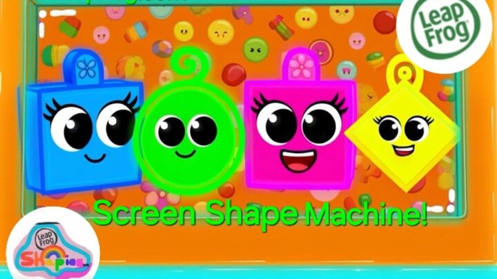 LeapFrog: Shapies 🌈🔷️ | Screen Shape Machine! 🖥🔶️⛽️ | LeapFrog@