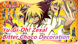 [Yu-Gi-Oh! Zexal] IV - Bitter Choco Decoration