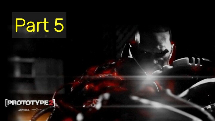 Prototype 2 [part 5]