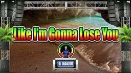 ragae mix by dj jhon Like I'm Gonna Lose You