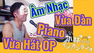 [Hầu Gái Rồng Nhà Kobayashi] Âm Nhạc | Vừa Đàn Piano Vừa Hát OP