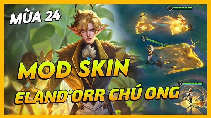 Mod Skin Eland'orr Chú Ong Bay Cao Mùa 24 Mới Nhất Full Hiệu Ứng Không Lỗi Mạng | Yugi Gaming