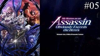 My Status as an Assassin Obviously Exceeds the Hero's ||E05