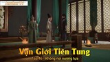 Vạn Giới Tiên Tung Tập 46 - Không nơi nương tựa