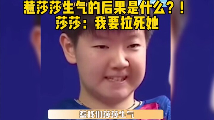 What are the consequences of making Sasha angry? Sasha: I’m going to drag her to death.