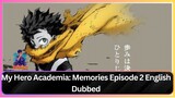 My Hero Academia- Memories Episode 2 English Dubbed