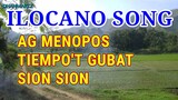 ILOCANO SONG MEDLEY || AGMENOPOS | TIEMPO GUBAT | SION SION