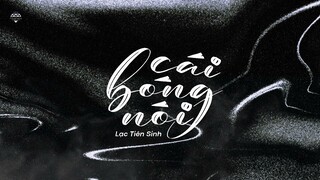 [Vietsub] Chiếc Bóng Nói (影子说) - Lạc Tiên Sinh (洛先生)