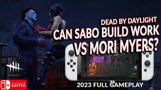 SABO BUILD VS MORI MYERS! DEAD BY DAYLIGHT SWITCH 359