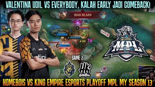 VALENTINA UDIL VS EVERYBODY! GAME 2 HOMEBOIS VS KING EMPIRE | PLAYOFF MPL MY SEASON 13