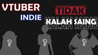 VTUBER INDIE TIDAK BAGUS ??? eitss.... TONTON DULU !!!