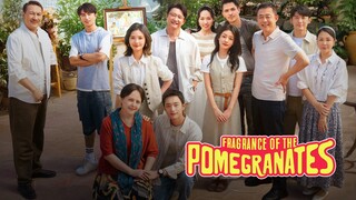 EP.2 Fragrance of The Pomegranates