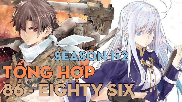 TỔNG HỢP "Chiến khu 86 không tồn tại" | Season 1 + 2 | AL Anime