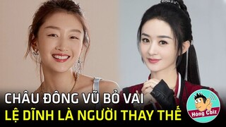 Sốc Châu Đông Vũ từng bỏ vai nữ chính Hữu Phỉ - Triệu Lệ Dĩnh chỉ là người thay thế|Hóng Cbiz