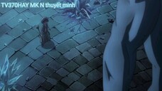 Thuyết Minh Magi_mê cung huyền thoại Tập 11 MK N