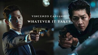 Vincenzo Cassano | Whatever It Takes | Vincenzo FMV #vincenzo