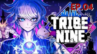 ไทรบ์ไนน์ Tribe Nine ตอนที่ 04 พากย์ไทย