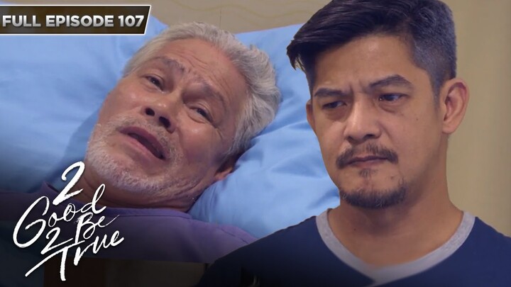 [ENG SUBS] Full Episode 107 | 2 Good 2 Be True | Kathryn Bernardo, Daniel Padilla
