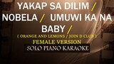 YAKAP SA DILIM / NOBELA / UMUWI KA NA BABY ( FEMALE VERSION ) ( ORANGE & LEMONS / JOIN D CLUB )
