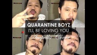 Quarantine Boyz - I'll be Loving You Forever (Acapella Cover)