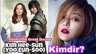 Kim hee sun Kimdir? (Faith/Yoo Eun Soo)